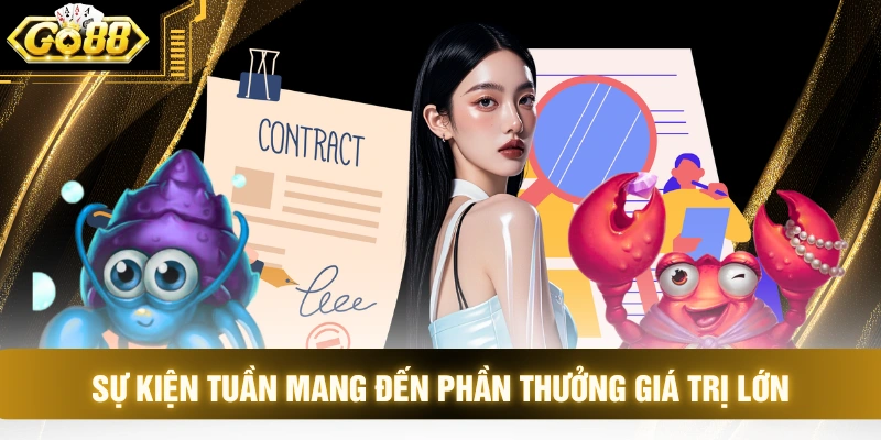 Sự kiện tuần mang đến phần thưởng giá trị lớn